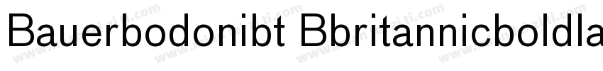 Bauerbodonibt Bbritannicboldlack字体转换
